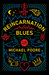 Reincarnation Blues by Michael Poore