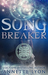 Song Breaker by Annette Lyon