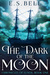 The Dark of the Moon (Chronicles of Lunos #1) by E.S. Bell