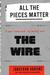 All the Pieces Matter The Inside Story of The Wire by Jonathan Abrams