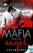 The Mafia And His Angel Part 1 (Tainted Hearts, #1) by Lylah James