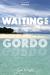 Waiting for Gordo by Sue Knight