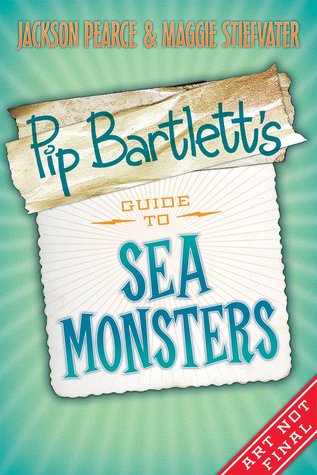 Pip Bartlett's Guide to Sea Monsters (Pip Bartlett, #3)