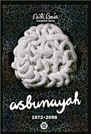 Asbunayah: Kumpulan Quote 1972-2098