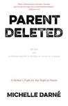 Parent Deleted by Michelle Darne