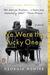 We Were the Lucky Ones by Georgia Hunter