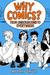 Why Comics? From Underground to Everywhere by Hillary L. Chute
