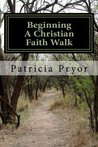 Beginning A Christian Faith Walk