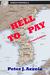 HELL TO PAY - 2nd Edition by Peter J. Azzole