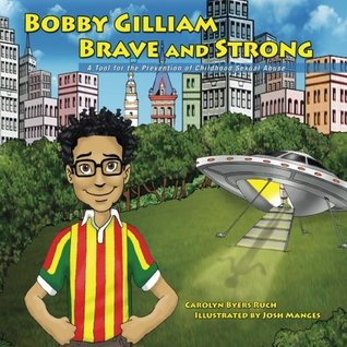bobby-gilliam-brave-and-strong-a-tool-for-the-prevention-of-childhood-sexual-abuse-faith-based-version-rise-and-shine-movement-childhood-sexual-abuse-prevention-series