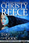 Too Far Gone (Grey Justice, #3)