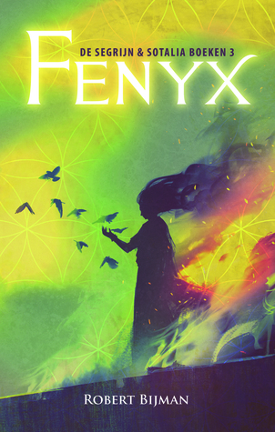 Fenyx (De Segrijn & Sotalia boeken #3) – Robert Bijman Fenyx (De Segrijn & Sotalia boeken #3) – Robert Bijman