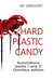 Hard Plastic Candy (Automatons Omnibus Books #1 & #2) by B.P. Gregory