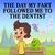 The Day My Fart Followed Me To the Dentist by Ben Jackson