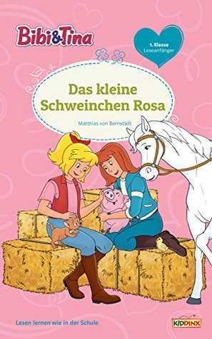 bibi-tina-das-kleine-schweinchen-rosa-erstlesebuch