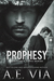 Prophesy (The King & Alpha, #1) by A.E. Via
