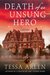 Death of an Unsung Hero (Lady Montfort Mystery #4) by Tessa Arlen