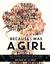 Because I Was A Girl True Stories for Girls of All Ages by Melissa de la Cruz