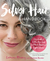 Silver Hair Say Goodbye to the Dye and Let Your Natural Light Shine A Handbook by Lorraine Massey