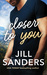 Closer to You (Haven, Montana #1) by Jill Sanders
