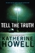 Tell the Truth An Ella Marconi Novel 8 by Katherine Howell