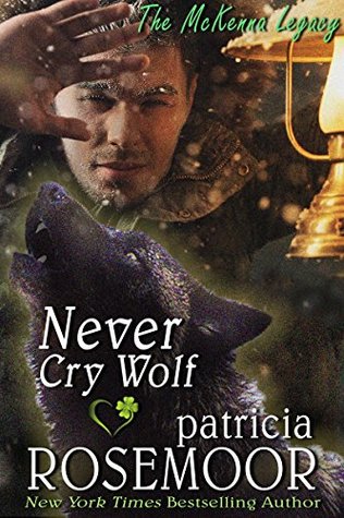 Never Cry Wolf (The McKenna Legacy Book 4)