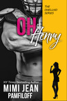 Oh, Henry by Mimi Jean Pamfiloff Oh, Henry by Mimi Jean Pamfiloff