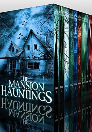 The Mansion Hauntings Super Boxset A Collection Of Riveting Haunted The Mansion Hauntings Super Boxset A Collection Of Riveting Haunted