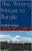 the wrong house to burgle by Glenn McGoldrick