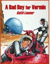 A BAD DAY FOR VERMIN cover