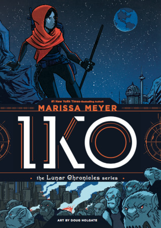 Iko (Wires and Nerve #1) – Marissa Meyer Iko (Wires and Nerve #1) – Marissa Meyer