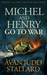 Michel and Henry Go to War (The French Bastard, #1) by Avan Judd Stallard
