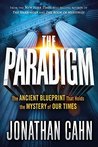 The Paradigm: The Ancient Blueprint That Holds the Mystery of Our Times cover