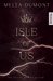 Isle of Us (Die Siebenstern-Dystopie 2) by Mella Dumont
