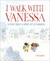 I Walk with Vanessa: A Story about a Simple Act of Kindness