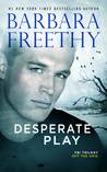 Desperate Play (Off The Grid: FBI Trilogy, #3)