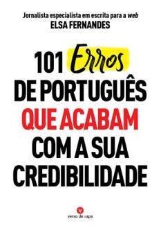 101 Erros de Português que Acabam com a sua Credibilidade por Elsa Fernandes - PDF iBook EPUB