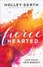 Fiercehearted Live Fully, Love Bravely by Holley Gerth