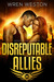 Disreputable Allies (Fates of the Bound, #1) by Wren Weston