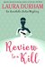 Review To A Kill (Annabelle Archer, #4) by Laura Durham