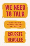 We Need to Talk: How to Have Conversations that Matter