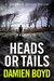 Heads or Tails (DI Nick Dixon #7) by Damien Boyd