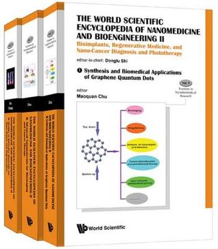 the-world-scientific-encyclopedia-of-nanomedicine-and-bioengineering-ii-bioimplants-regenerative-medicine-and-nano-cancer-diagnosis-and-phototherapy-a-3-volume-set-volume-1-synthesis-and-biomedical-applications-of-graphene-quantum-dotsvolume-2-advanc