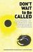 Don't Wait to Be Called by Jacob R Weber