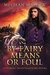 By Fairy Means or Foul (Starfig Investigations, #1) by Meghan Maslow