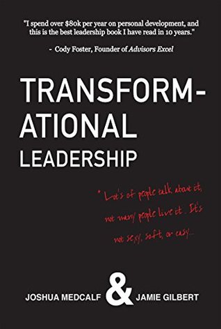 transformational-leadership-lot-s-of-people-talk-about-it-not-many-people-live-it-it-s-not-sexy-soft-or-easy