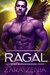 Ragal (Aliens Of Dragselis, #3) by Zara Zenia