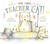 Here Comes Teacher Cat by Deborah Underwood