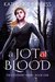 A Jot of Blood (The Coventry Years, #1) by Katherine Bayless