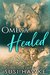 Omega Healed (Northern Lodge Pack, #3) by Susi Hawke